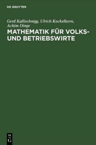 Cover of Mathematik Für Volks- Und Betriebswirte