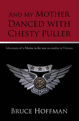 Book cover for And My Mother Danced with Chesty Puller