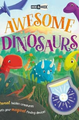 Cover of Hide & Seek Awesome Dinosaurs