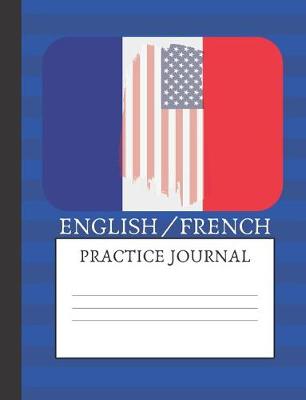 Book cover for English/French Practice Journal