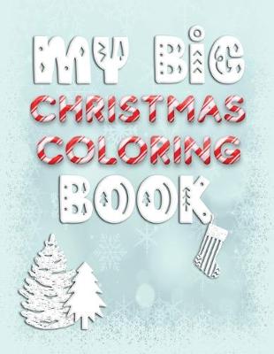 Book cover for My Big Christmas Coloring Book