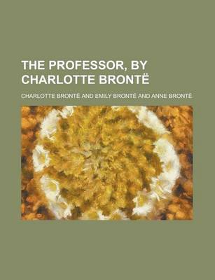 Book cover for The Professor, by Charlotte Bronte