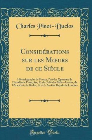 Cover of Considerations Sur Les Moeurs de Ce Siecle