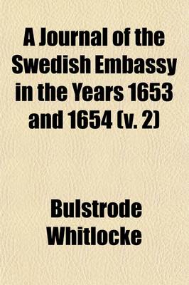 Book cover for A Journal of the Swedish Embassy in the Years 1653 and 1654 (Volume 2)