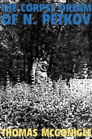 Cover of The Corpse Dream of N.Petkov