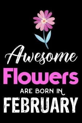 Book cover for Awesome Flowers Are Born in February