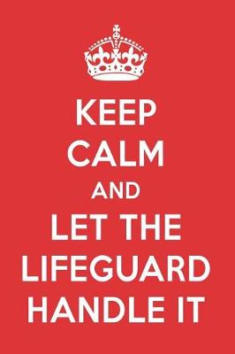 Book cover for Keep Calm and Let the Lifeguard Handle It