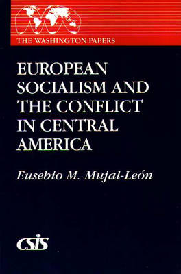 Book cover for European Socialism and the Conflict in Central America