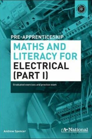 Cover of A+ National Pre-apprenticeship Maths and Literacy for Electrical