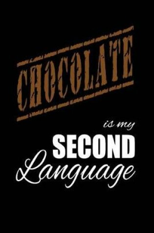 Cover of Chocolate Is My 2nd Language