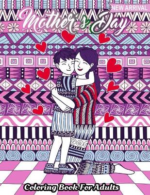 Book cover for Mother's day Coloring Book For Adults