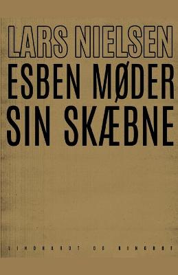 Book cover for Esben møder sin skæbne