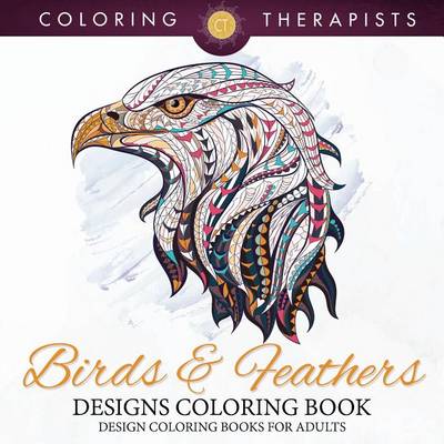 Book cover for Birds & Feathers Designs Coloring Book - Design Coloring Books for Adults