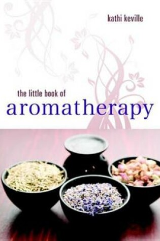 Cover of The Little Book of Aromatherapy