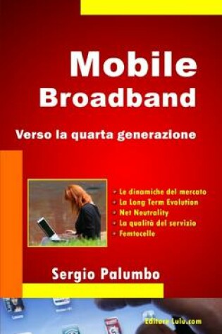 Cover of Mobile Broadband - Verso La Quarta Generazione