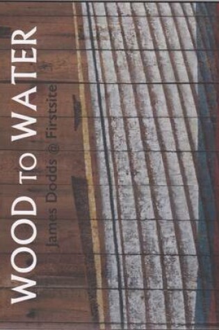 Cover of Wood to Water