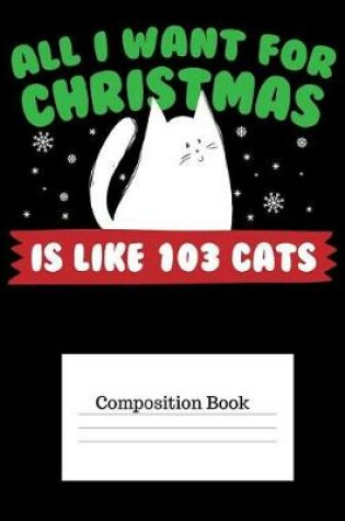Cover of All I Want for Christmas Is Like 103 Cats