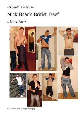 Book cover for Male Nude Photography- Nick Baer's British Beef