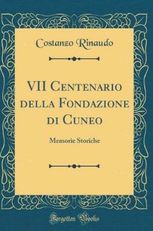 Cover of VII Centenario Della Fondazione Di Cuneo