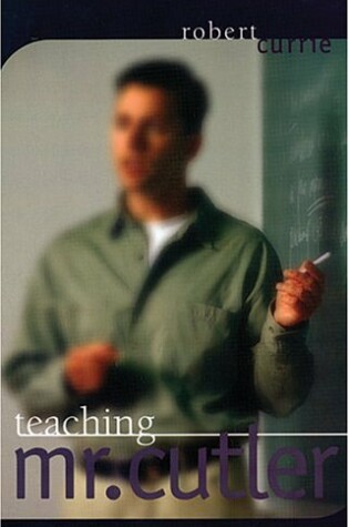 Cover of Teaching Mr. Cutler