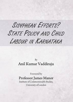 Book cover for Sisyphean Efforts? State Policy and Child Labour in Karnataka