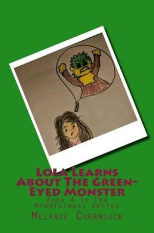 Cover of Lola Learns About The Green-Eyed Monster