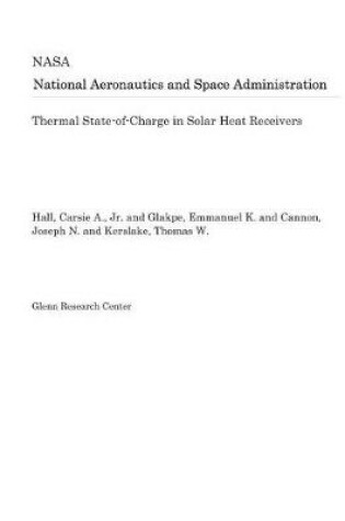 Cover of Thermal State-Of-Charge in Solar Heat Receivers