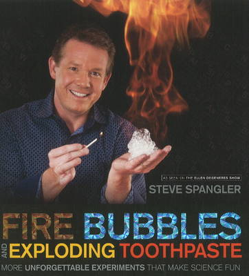 Book cover for Fire Bubbles and Exploding Toothpaste