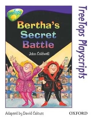 Book cover for Oxford Reading Tree: Level 11: TreeTops Playscripts: Bertha's Secret Battle (Pack of 6 copies)