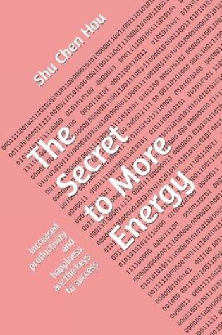 Cover of The Secret to More Energy