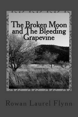 Book cover for The Broken Moon and the Bleeding Grapevine