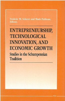 Book cover for Entrepreneurship, Technological Innovation and Economic Growth