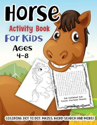 Book cover for Horse Activity Book for Kids Ages 4-8