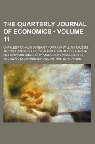 Cover of The Quarterly Journal of Economics (Volume 11)