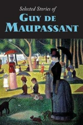 Cover of Selected Stories of Guy de Maupassant