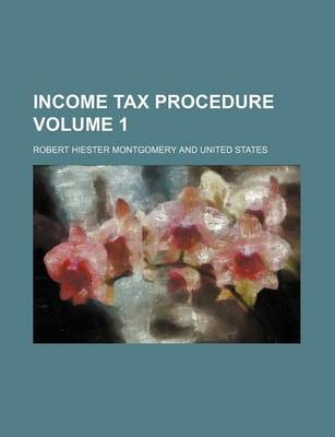 Book cover for Income Tax Procedure Volume 1