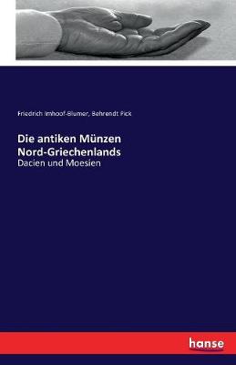 Book cover for Die antiken Munzen Nord-Griechenlands