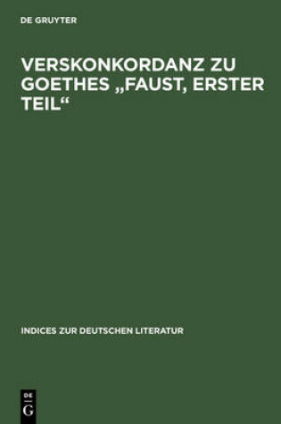 Cover of Verskonkordanz Zu Goethes Faust, Erster Teil