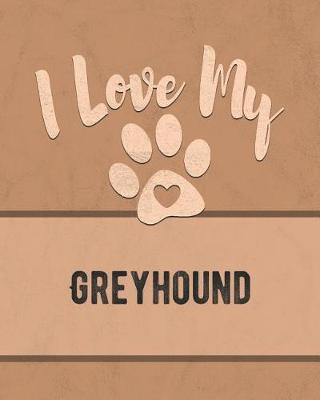 Book cover for I Love My Greyhound