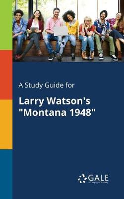 Book cover for A Study Guide for Larry Watson's Montana 1948