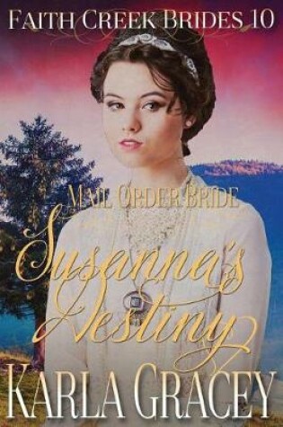 Cover of Mail Order Bride - Susanna's Destiny