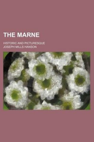 Cover of The Marne; Historic and Picturesque