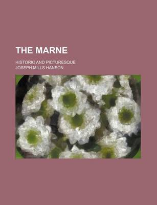 Book cover for The Marne; Historic and Picturesque