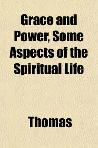 Cover of Grace and Power, Some Aspects of the Spiritual Life