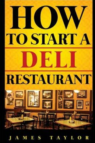 Cover of How to Start a Deli Restaurant