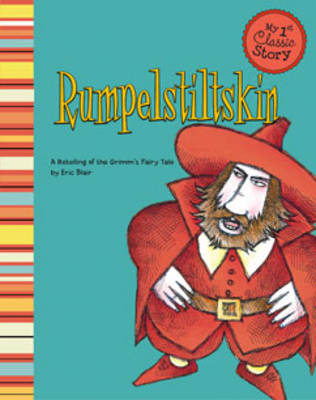 Book cover for Rumpelstiltskin: a Retelling of the Grimms Fairy Tale (My First Classic Story)