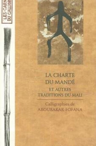 Cover of Charte Du Mande Et Autres Traditions Du Mali (La)