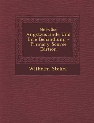 Book cover for Nervose Angstzustande Und Ihre Behandlung - Primary Source Edition