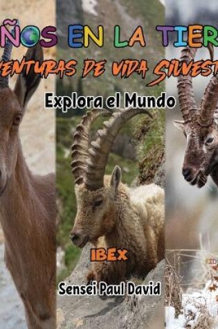 Cover of Niños en la Tierra - Aventuras de vida Silvestre - Explora el Mundo Ibex