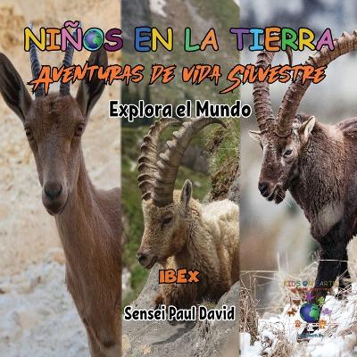 Cover of Niños en la Tierra - Aventuras de vida Silvestre - Explora el Mundo Ibex